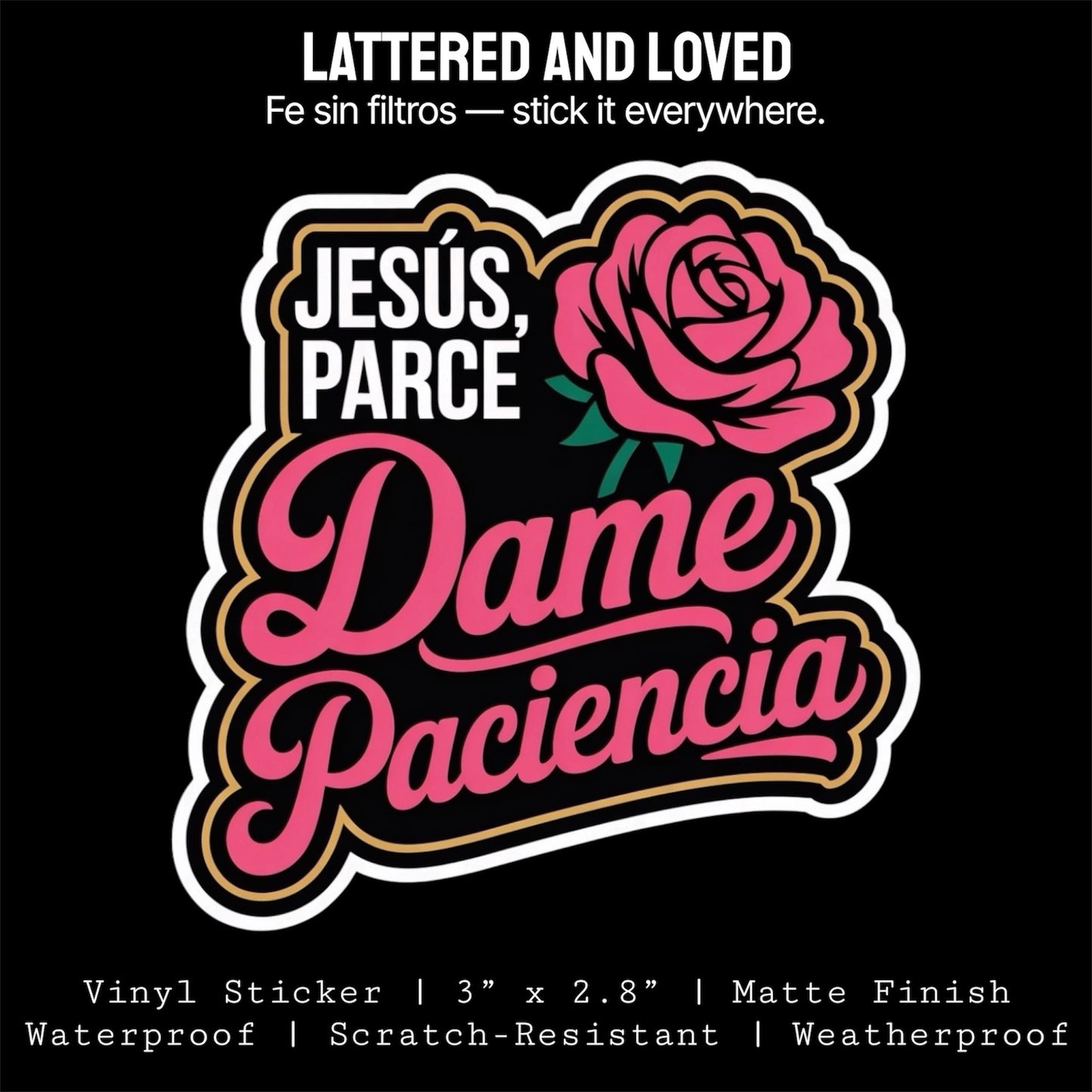 Jesus, Parce Dame Paciencia Sticker
