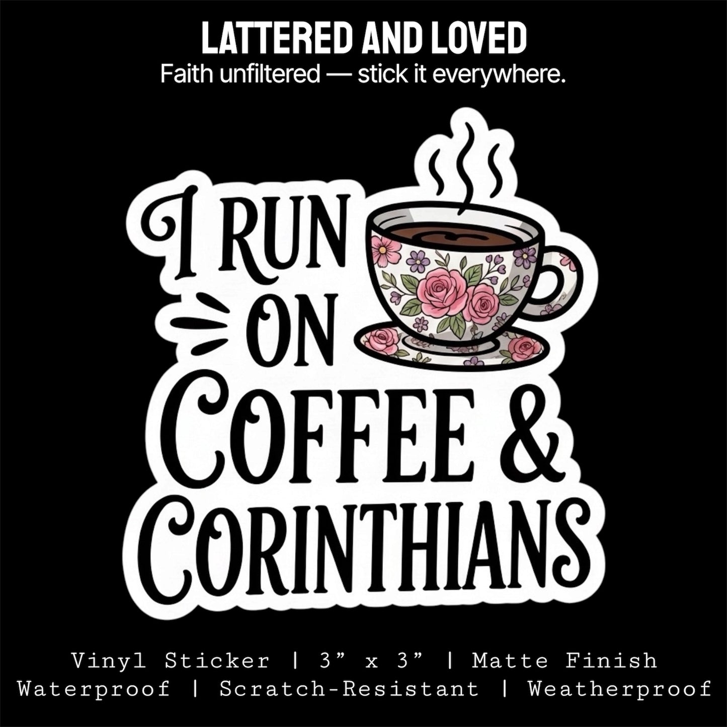 I Run On Coffee and Corinthians Sticker