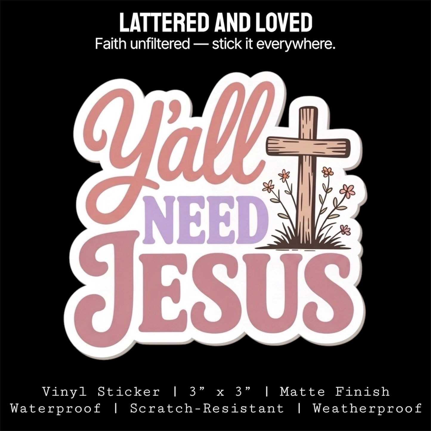Y'All Need Jesus Sticker