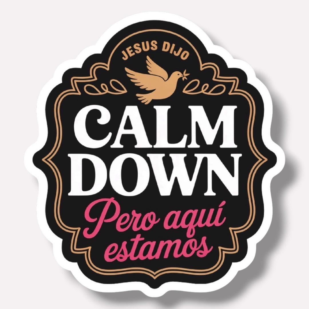 Jesus Dijo Calm Down Sticker