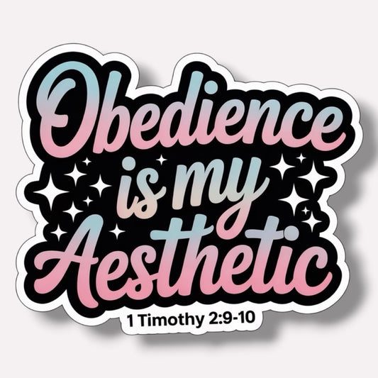 Obedience Is My Aesthetic Sticker