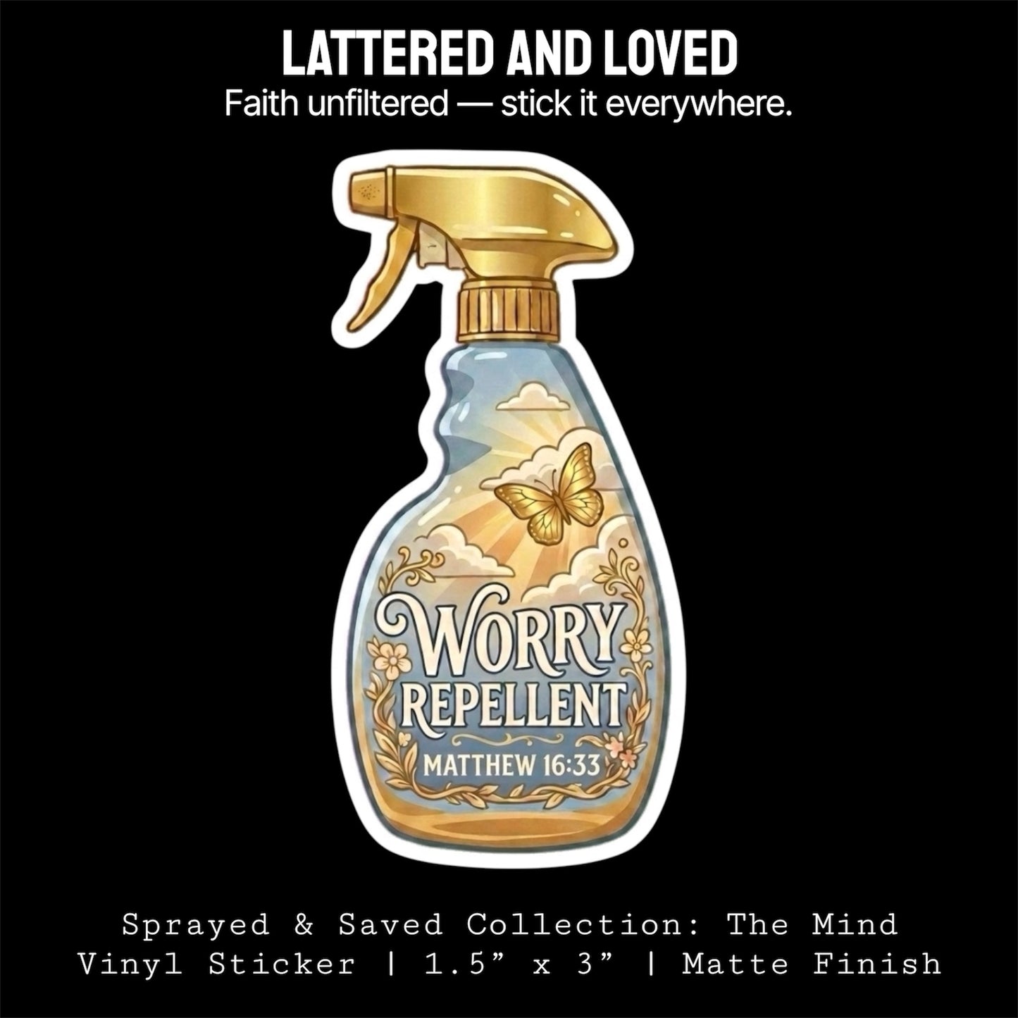 Sprayed & Saved Repellent Collection: The Mind | Worry Repellent (Matthew 16:33) Sticker