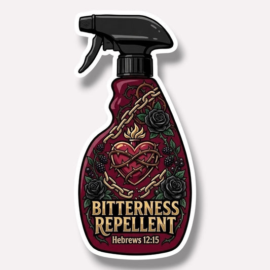 Sprayed & Saved Repellent Collection: The Flesh | Bitterness Repellent Sticker (Hebrews 12:15)