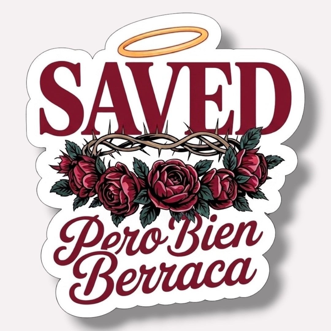 Saved Pero Bien Berraca Sticker