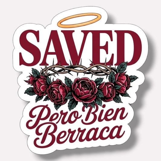 Saved Pero Bien Berraca Sticker