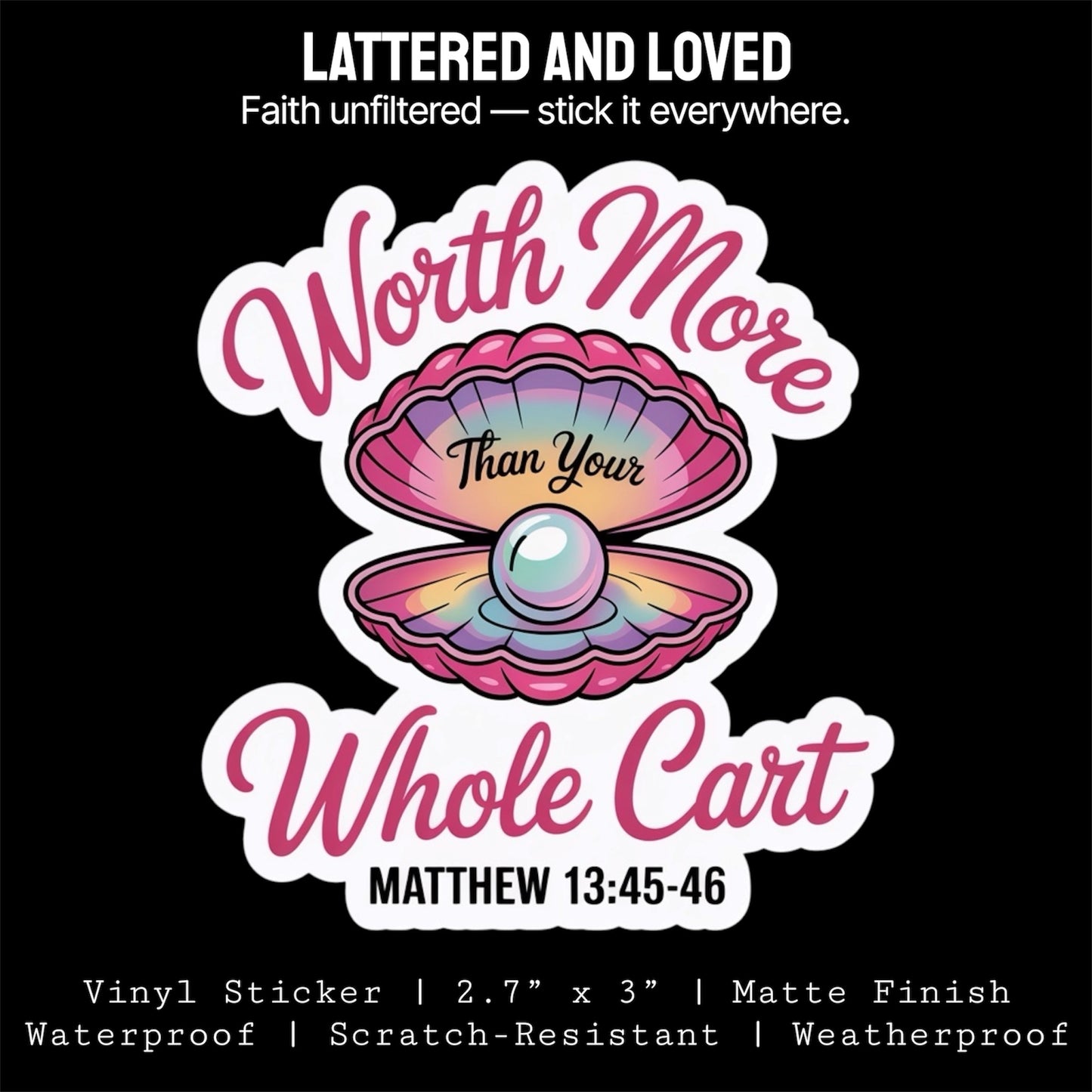 Worth More Than Your Whole Cart (Matthew 13:45-46) Sticker