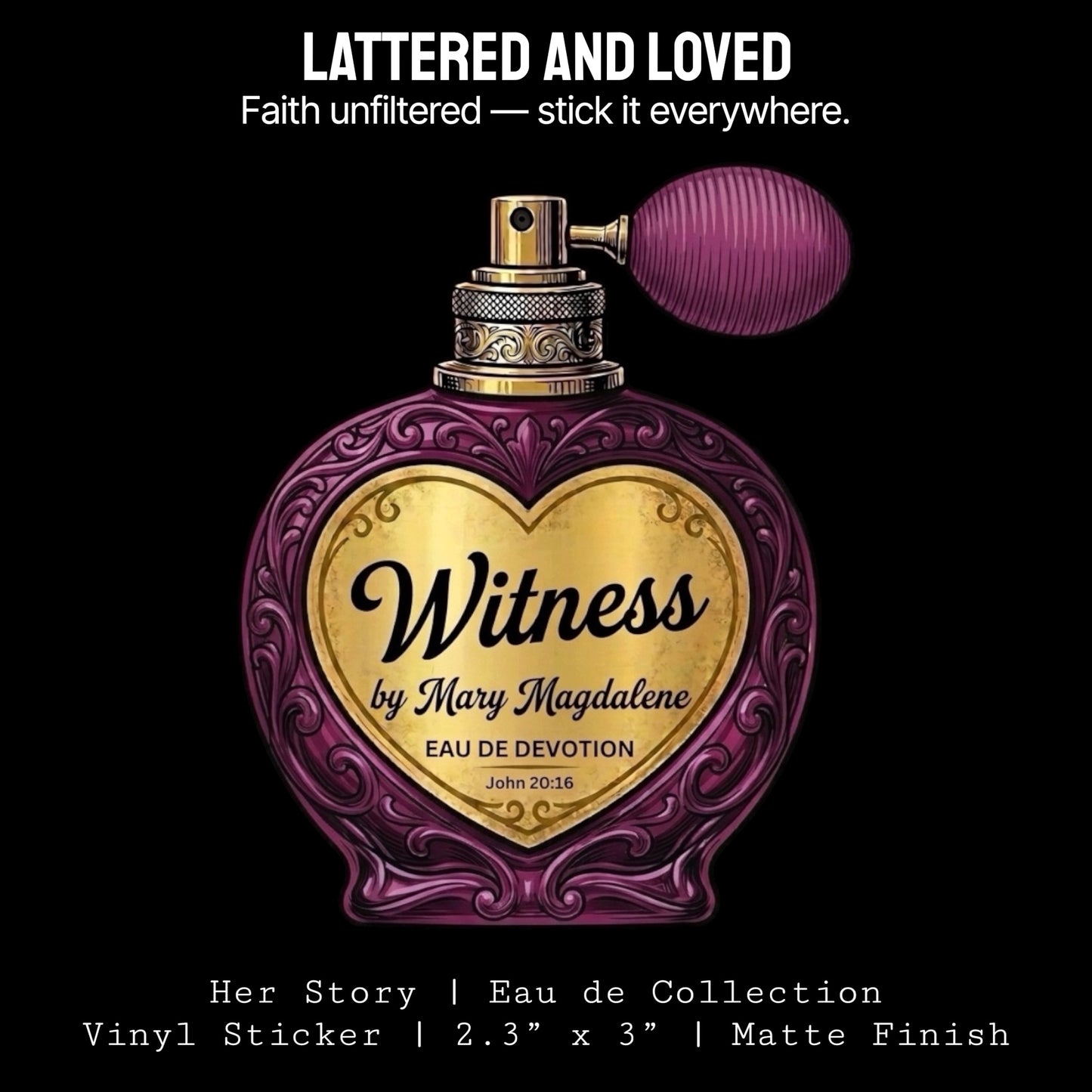 Witness by Mary Magdalene Sticker | Her Story: Eau de Collection