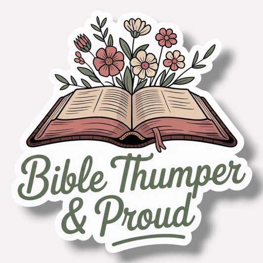Bible Thumper and Proud Sticker