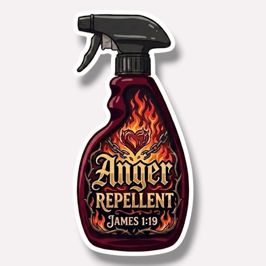 Sprayed & Saved Repellent Collection: The Flesh | Anger Repellent Sticker (James 1:19)