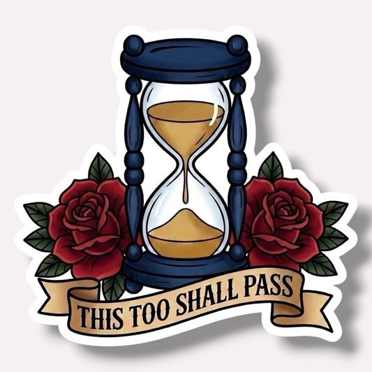 Traditional Truths Collection | Hourglass Sticker | This Too Shall Pass