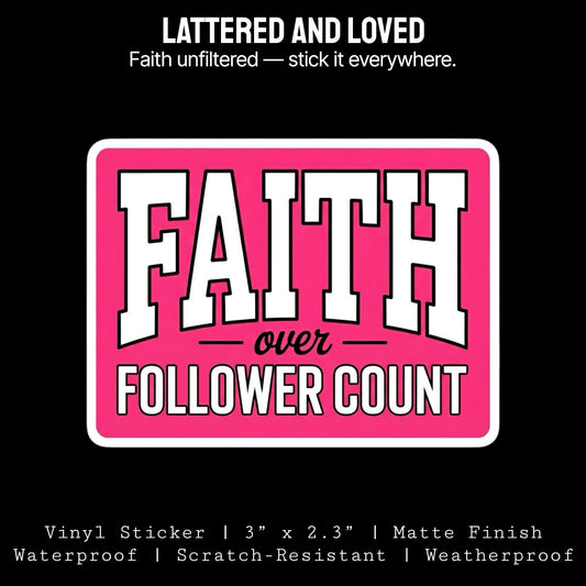 Faith Over Follower Count Sticker