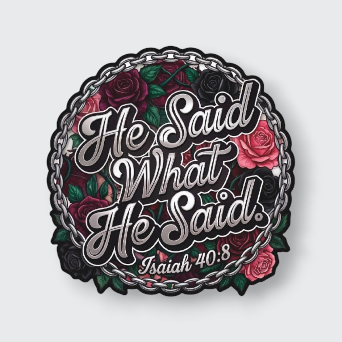 He Said What He Said Sticker