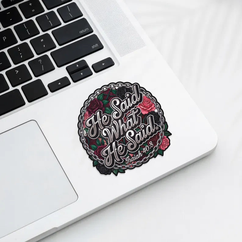 He Said What He Said Sticker