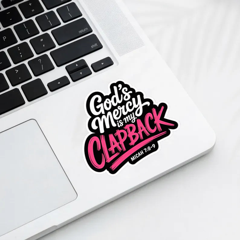 God's Mercy Is My Clapback Sticker
